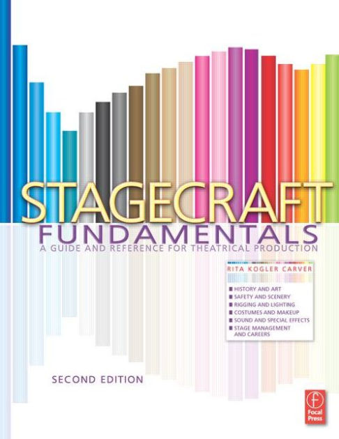 Stagecraft Fundamentals Second Edition: A Guide And Reference For ...