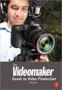 The Videomaker Guide to Video Production / Edition 5