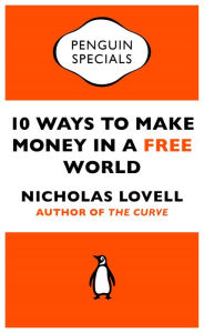 Title: 10 Ways to Make Money in a Free World, Author: Nicholas Lovell
