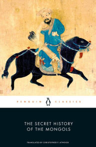 Title: The Secret History of the Mongols, Author: Christopher P. Atwood
