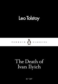 Title: The Death of Ivan Ilyich, Author: Leo Tolstoy