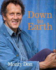 Free e books and journals download Down to Earth: Gardening Wisdom ePub CHM by Monty Don in English 9780241318270