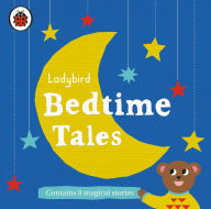 Title: Ladybird Bedtime Tales: Contains 8 Magical Stories, Author: Ladybird