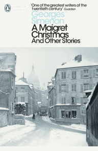 Title: A Maigret Christmas: And Other Stories, Author: Georges Simenon