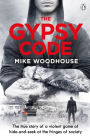 The Gypsy Code: The True Story of a Volent Game of Hide and Seek at the Fringes of Society