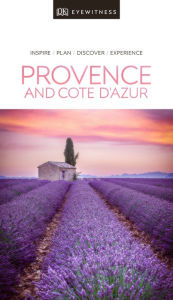Title: DK Eyewitness Provence and the CÃ´te d'Azur, Author: DK Eyewitness
