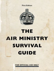 Title: The Air Ministry Survival Guide, Author: none
