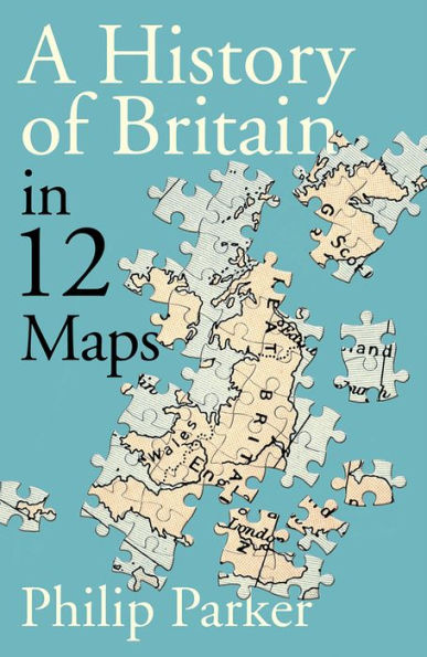 A Small Island: 12 Maps That Explain The History of Britain