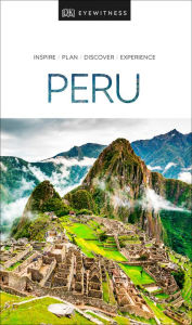 Title: DK Eyewitness Peru, Author: DK Eyewitness