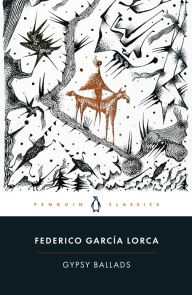 Title: Gypsy Ballads, Author: Federico García Lorca
