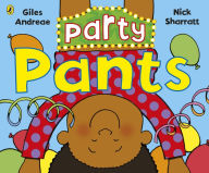 Title: Party Pants, Author: Giles Andreae