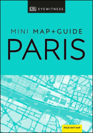 Title: DK Eyewitness Paris Mini Map and Guide, Author: DK Eyewitness