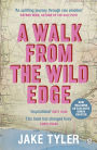 A Walk from the Wild Edge: 'This Book Has Changed Lives' Chris Evans
