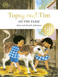 Title: Topsy and Tim: On the Farm anniversary edition, Author: Jean Adamson