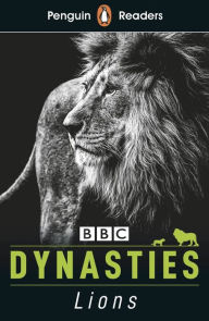 Title: Penguin Reader Level 1: Dynasties: Lions (ELT Graded Reader): Level 1, Author: Stephen Moss