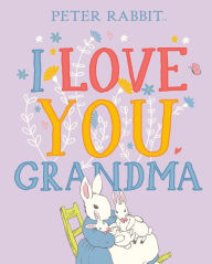 Title: I Love You, Grandma, Author: Beatrix Potter