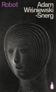 Title: Robot, Author: Adam Wisniewski-Snerg