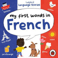 Title: Ladybird Language Stories: My First Words in French, Author: Ladybird