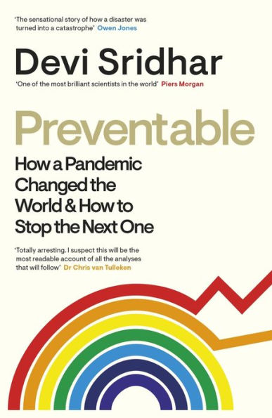 Preventable: How a Pandemic Changed the World & How to Stop the Next One