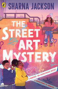 Title: The Street Art Mystery: The new brilliantly twisty murder mystery from the award-winning Sharna Jackson, Author: Sharna Jackson