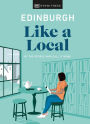 Edinburgh Like a Local: By the people who call it home