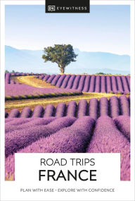 Title: DK Eyewitness Road Trips France, Author: DK