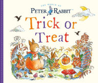 Title: Peter Rabbit: Trick or Treat, Author: Beatrix Potter