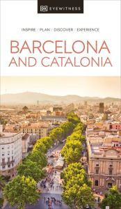 Title: DK Eyewitness Barcelona and Catalonia, Author: DK Eyewitness