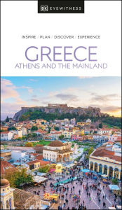 Title: DK Eyewitness Greece: Athens and the Mainland, Author: DK Eyewitness