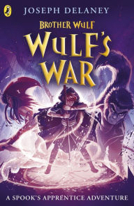 Title: Brother Wulf: Wulf's War, Author: Joseph Delaney