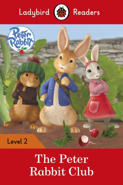 Ladybird Readers Level 2 - Peter Rabbit - The Peter Rabbit Club (ELT Graded Reader)