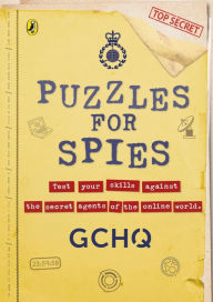Title: Puzzles for Spies: The brand-new puzzle book from GCHQ, Author: GCHQ