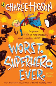 Title: Worst. Superhero. Ever, Author: Charlie Higson