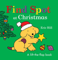 Title: Find Spot at Christmas, Author: Eric Hill