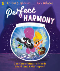 Title: Perfect Harmony: A laugh-out-loud rhyming picture book, Author: Kristina Stephenson