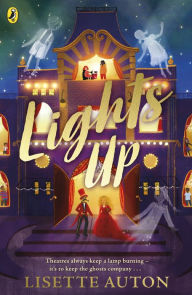 Title: Lights Up: Discover the magical story for 9-12 year olds, Author: Lisette Auton