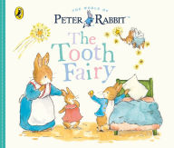 Title: Peter Rabbit Tales: The Tooth Fairy, Author: Beatrix Potter