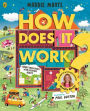 How Does it Work?: Explore machines and objects, from fridges to fire engines!