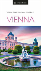 Title: DK Eyewitness Vienna, Author: DK Eyewitness