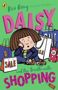Title: Daisy and the Trouble with Shopping, Author: Kes Gray