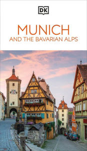 Title: DK Eyewitness Munich and the Bavarian Alps, Author: DK Eyewitness