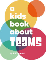 Title: A Kids Book About Teams, Author: Angele Thomas