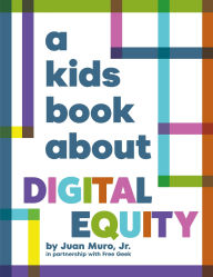 Title: A Kids Book About Digital Equity, Author: Jr.