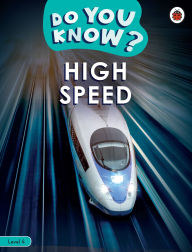 Title: Do You Know? Level 4 - High Speed, Author: Ladybird