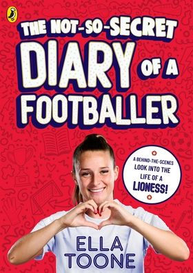 The Not-So-Secret Diary of a Footballer: A behind-the-scenes look into the life of a Lioness