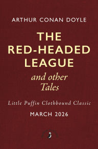 Title: The Red-Headed League and Other Tales, Author: Arthur Conan Doyle