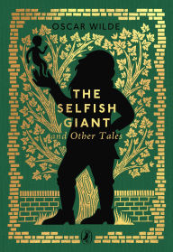 Title: The Selfish Giant and Other Tales, Author: Oscar Wilde