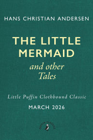 The Little Mermaid and Other Tales