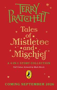 Title: Tales of Mistletoe and Mischief, Author: Terry Pratchett