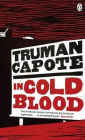 In Cold Blood: A True Account of a Multiple Murder and Its Consequences